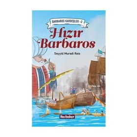 Hızır Barbaros - Seyyid Muradi Reis