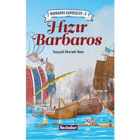 Hızır Barbaros - Seyyid Muradi Reis