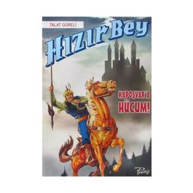 Hızır Bey - Kapoşvar’a Hücum! - Talat Güreli