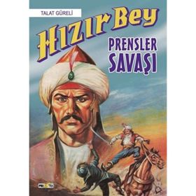 Hızır Bey - Prensler Savaşı - Talat Güreli