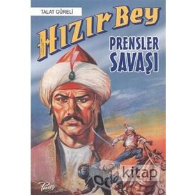 Hızır Bey - Prensler Savaşı - Talat Güreli