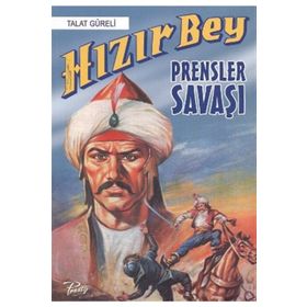 Hızır Bey - Prensler Savaşı - Talat Güreli