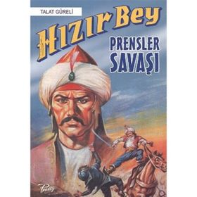 Hızır Bey - Prensler Savaşı - Talat Güreli