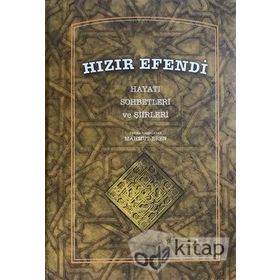 Hızır Efendi: Hayatı Sohbetleri ve Şiirleri - Kolektif