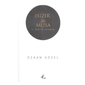 Hızır ile Musa - Özkan Gözel