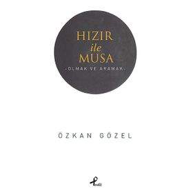 Hızır ile Musa - Özkan Gözel