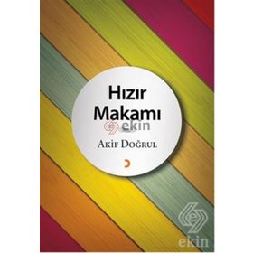 Hızır Makamı - Akif Doğrul