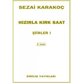 HIZIRLA KIRK SAAT ŞİİRLER 1 - SEZAI KARAKOÇ