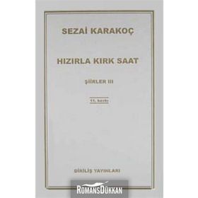 HIZIRLA KIRK SAAT ŞİİRLER 1 - SEZAI KARAKOÇ