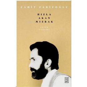 Hızla Akan Mızrak - Cahit Zarifoğlu