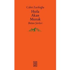 Hızla Akan Mızrak - Cahit Zarifoğlu