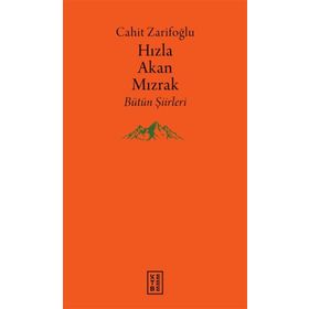 Hızla Akan Mızrak - Cahit Zarifoğlu
