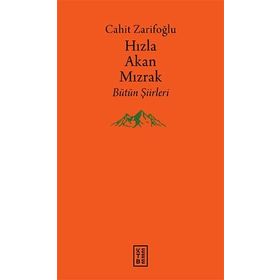 Hızla Akan Mızrak - Cahit Zarifoğlu