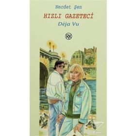 HIZLI GAZETECI DEJA VU - NECDET ŞEN
