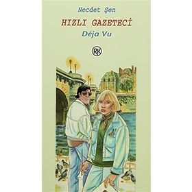 HIZLI GAZETECI DEJA VU - NECDET ŞEN