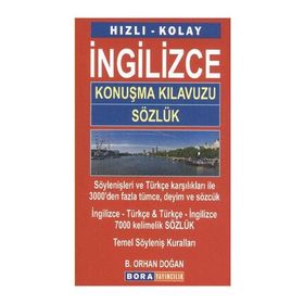 HIZLI - KOLAY İNGILIZCE KONUŞMA KILAVUZU - SÖZLÜK - B. ORHAN DOĞAN