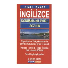 HIZLI - KOLAY İNGILIZCE KONUŞMA KILAVUZU - SÖZLÜK - B. ORHAN DOĞAN
