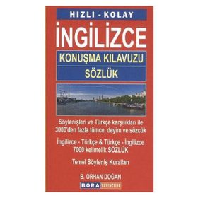 HIZLI - KOLAY İNGILIZCE KONUŞMA KILAVUZU - SÖZLÜK - B. ORHAN DOĞAN