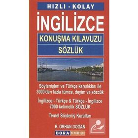 HIZLI - KOLAY İNGILIZCE KONUŞMA KILAVUZU - SÖZLÜK - B. ORHAN DOĞAN