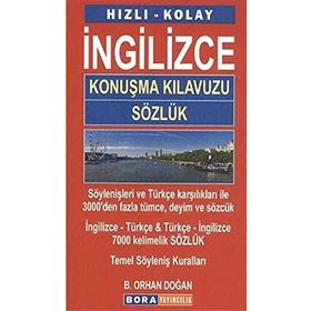 HIZLI - KOLAY İNGILIZCE KONUŞMA KILAVUZU - SÖZLÜK - B. ORHAN DOĞAN