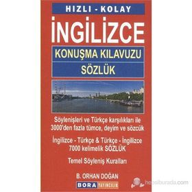 HIZLI - KOLAY İNGILIZCE KONUŞMA KILAVUZU - SÖZLÜK - B. ORHAN DOĞAN