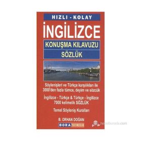 HIZLI - KOLAY İNGILIZCE KONUŞMA KILAVUZU - SÖZLÜK - B. ORHAN DOĞAN