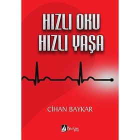 HIZLI OKU HIZLI YAŞA - CIHAN BAYKAR