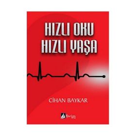 HIZLI OKU HIZLI YAŞA - CIHAN BAYKAR