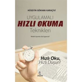 Hızlı Okuma Uygulamalı Hızlı Okuma Teknikleri - Hüseyin Gökhan Karaçivi