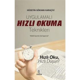 Hızlı Okuma Uygulamalı Hızlı Okuma Teknikleri - Hüseyin Gökhan Karaçivi