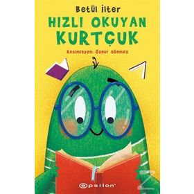 Hızlı Okuyan Kurtçuk - Betül İlter