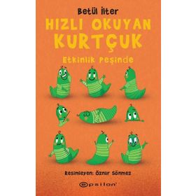 Hızlı Okuyan Kurtçuk - Etkinlik Peşinde - Betül İlter - Epsilon Yayınları