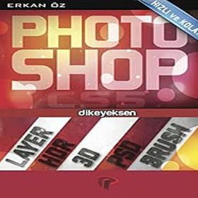 HIZLI VE KOLAY PHOTOSHOP CS5 - ERKAN ÖZ