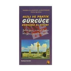 HIZLI VE PRATIK GÜRCÜCE KONUŞMA EL KITABI - ERSIN KAYA