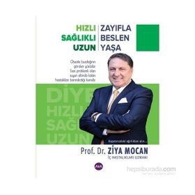 Hızlı Zayıfla Sağlıklı Beslen Uzun Yaşa - Ziya Mocan