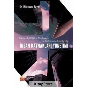 Hizmet İçi Eğitim Motivasyon ve Performans Boyutlarıyla İnsan Kaynakları Yönetimi - Nobel Bilimsel Eserler