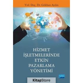 Hizmet İşletmelerinde Etkin Pazarlama Yönetimi - Gökhan Aydın