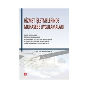 Hizmet İşletmelerinde Muhasebe Uygulamaları - Yaser Gürsoy