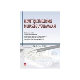 Hizmet İşletmelerinde Muhasebe Uygulamaları - Yaser Gürsoy
