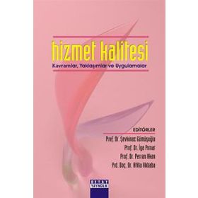 HIZMET KALITESI KAVRAMLAR, YAKLAŞIMLAR VE UYGULAMALAR - GENEL