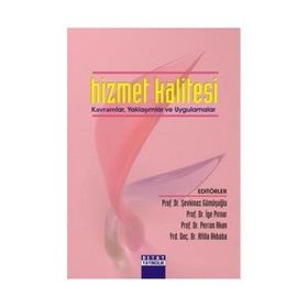 HIZMET KALITESI KAVRAMLAR, YAKLAŞIMLAR VE UYGULAMALAR - GENEL