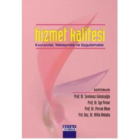 HIZMET KALITESI KAVRAMLAR, YAKLAŞIMLAR VE UYGULAMALAR - GENEL