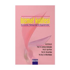 HIZMET KALITESI KAVRAMLAR, YAKLAŞIMLAR VE UYGULAMALAR - GENEL