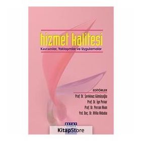 HIZMET KALITESI KAVRAMLAR, YAKLAŞIMLAR VE UYGULAMALAR - GENEL