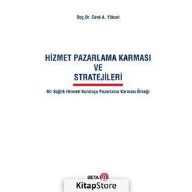 Hizmet Pazarlama Karması ve Stratejileri Beta Yayınları