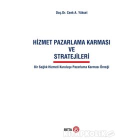 Hizmet Pazarlama Karması ve Stratejileri Beta Yayınları