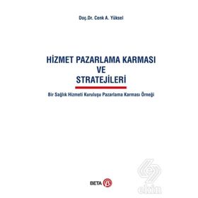 Hizmet Pazarlama Karması ve Stratejileri Beta Yayınları