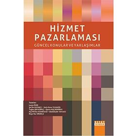 Hizmet Pazarlaması Güncel Konular ve Yaklaşımlar - Kolektif