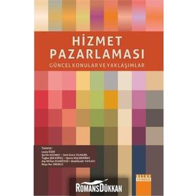 Hizmet Pazarlaması - Leyla Özer Şerife Kazancı Sefa Emre Yılmazel Tuğba Şen Küpeli Deniz Kuş Demiray Alp Mithat Ozanözgü Abdülkadir Yaylacı Neşe Nur Onuklu