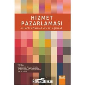 Hizmet Pazarlaması - Leyla Özer Şerife Kazancı Sefa Emre Yılmazel Tuğba Şen Küpeli Deniz Kuş Demiray Alp Mithat Ozanözgü Abdülkadir Yaylacı Neşe Nur Onuklu